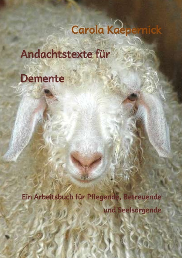 Cover: 9783844292411 | Andachtstexte für Demente | Ein Arbeitsbuch | Carola Kaepernick | Buch