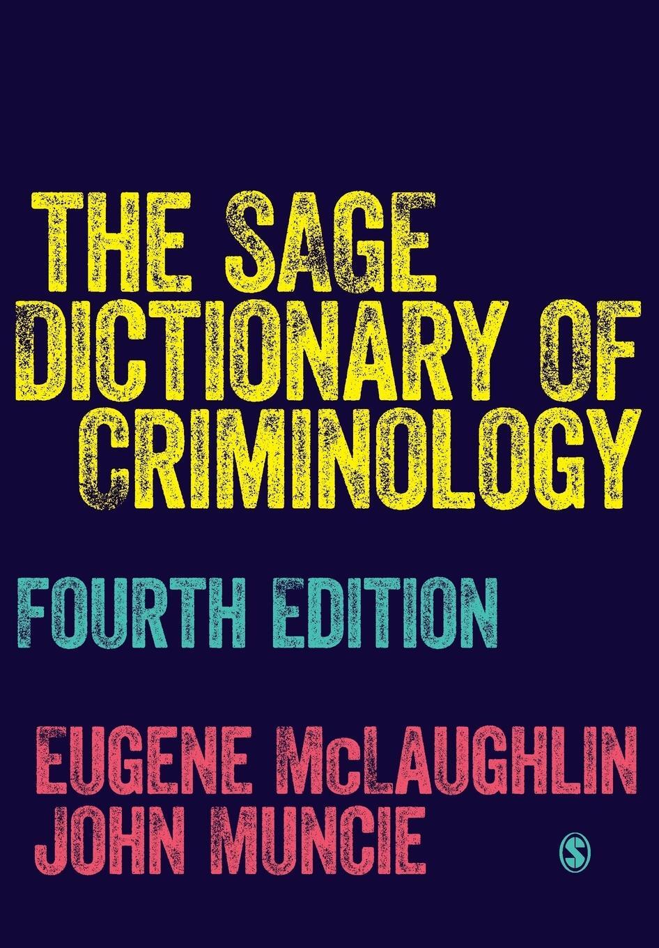 Cover: 9781526436726 | The SAGE Dictionary of Criminology | Eugene Mclaughlin | Taschenbuch