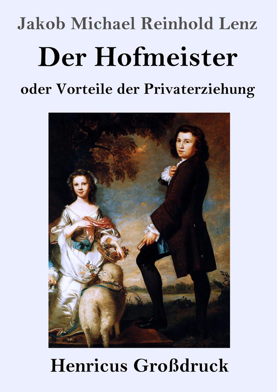 Cover: 9783847836896 | Der Hofmeister oder Vorteile der Privaterziehung (Großdruck) | Lenz