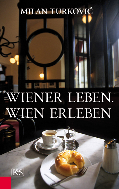 Cover: 9783218008471 | Wiener Leben - Wien erleben | Milan Turkovic | Buch | 240 S. | Deutsch