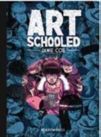 Cover: 9781907704826 | Art Schooled | Jamie Coe | Buch | Gebunden | Englisch | 2014