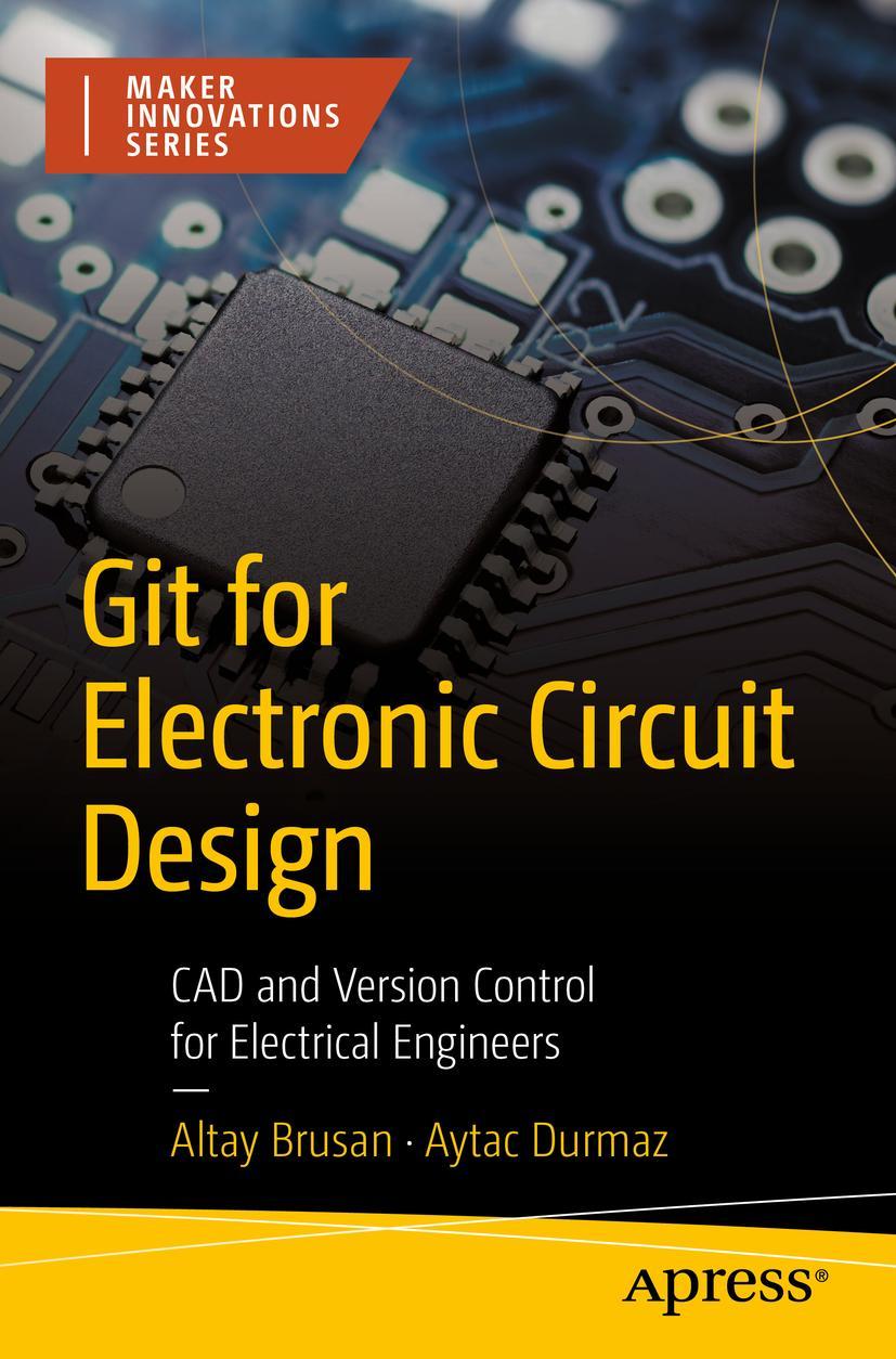 Cover: 9781484281239 | Git for Electronic Circuit Design | Aytac Durmaz (u. a.) | Taschenbuch