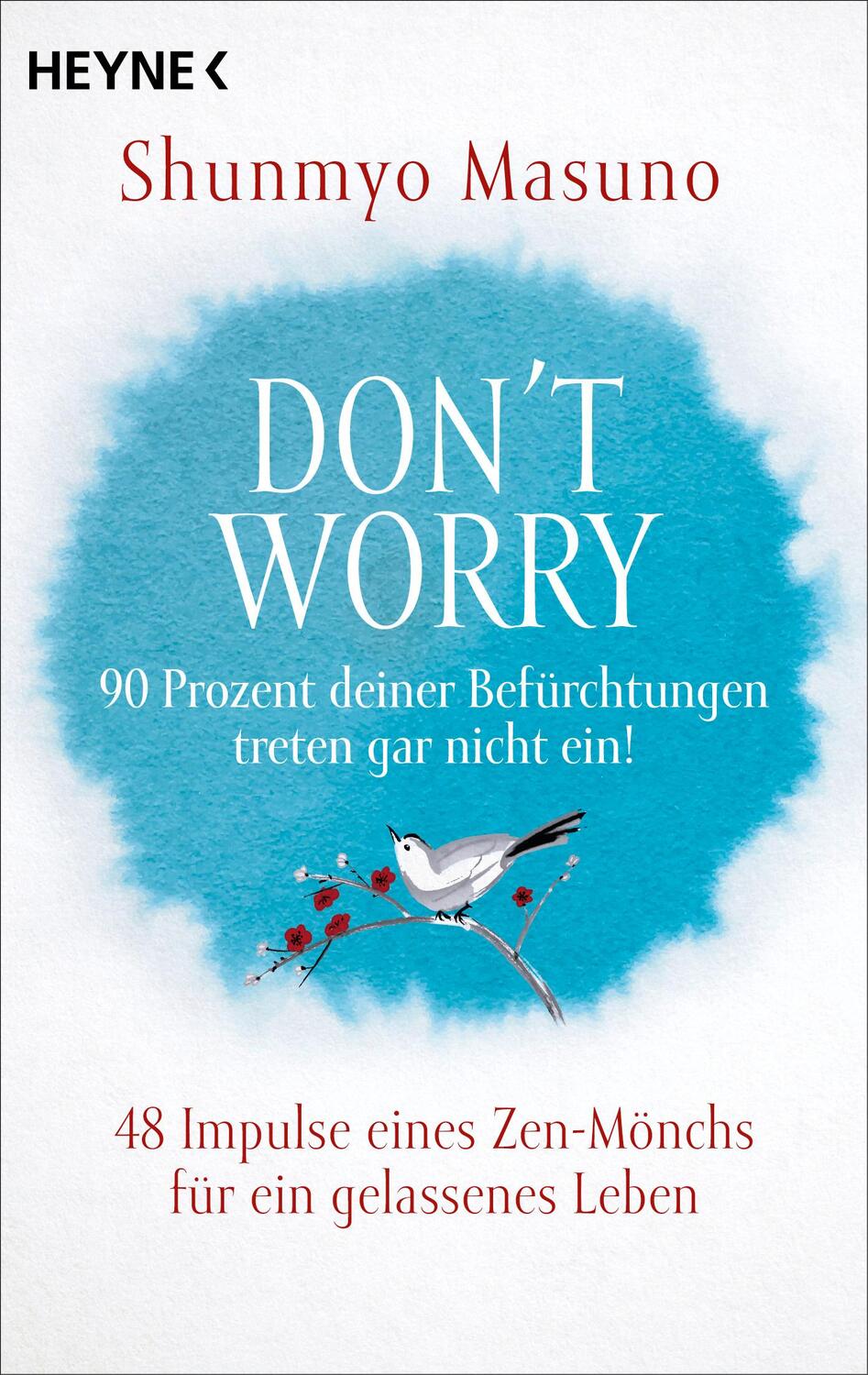 Cover: 9783453704794 | Don't Worry - 90 Prozent deiner Befürchtungen treten gar nicht ein!