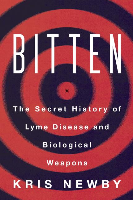 Cover: 9780062896285 | Bitten | The Secret History of Lyme Disease and Biological Weapons