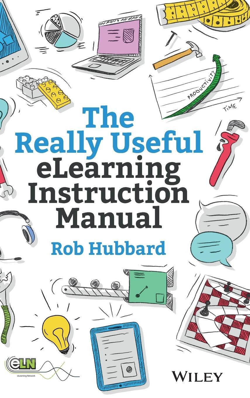 Cover: 9781118375891 | The Really Useful Elearning Instruction Manual | Rob Hubbard | Buch
