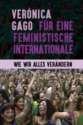 Cover: 9783897713352 | Für eine feministische Internationale | Wie wir alles verändern | Gago