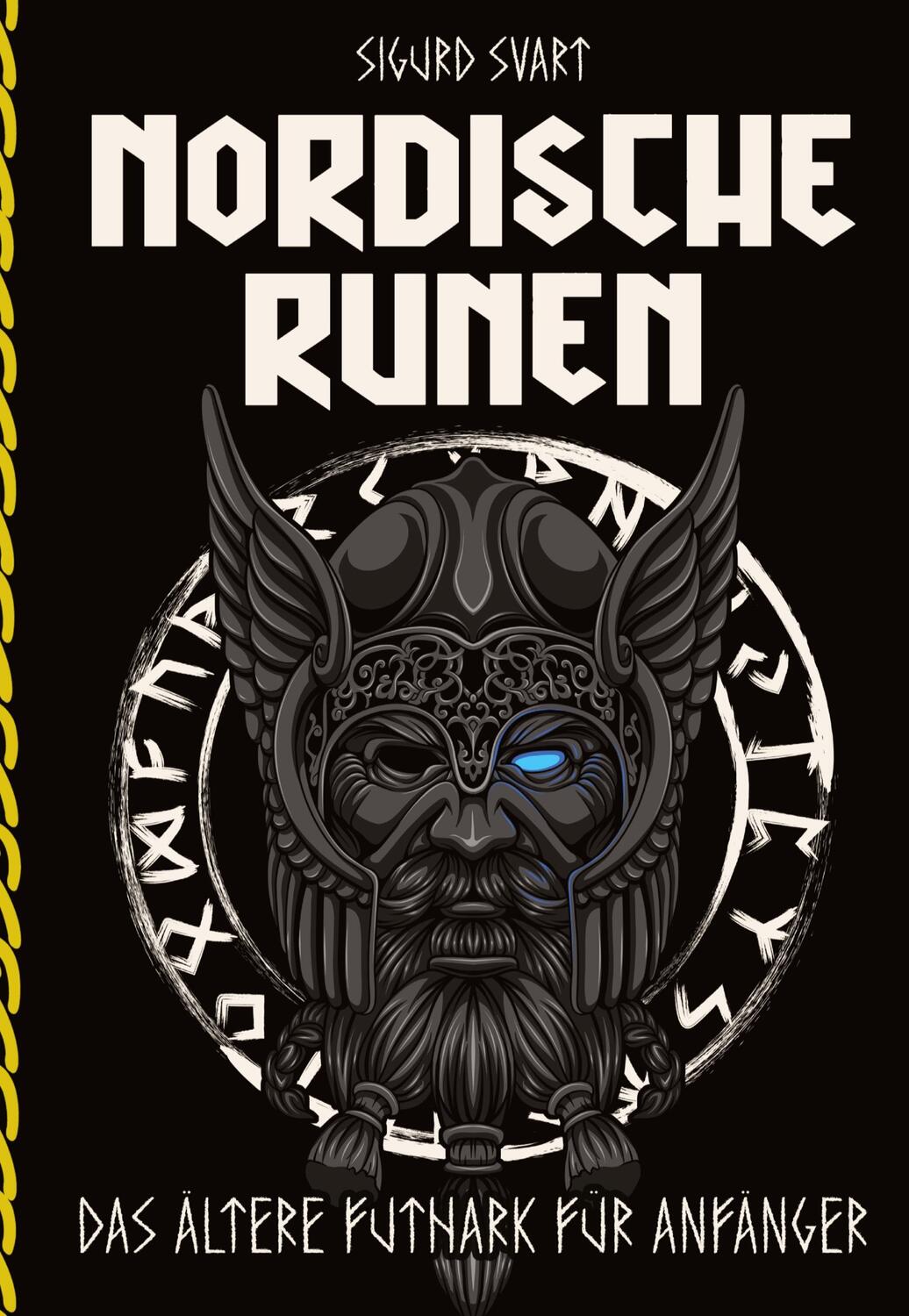 Cover: 9783347923294 | Nordische Runen - Die Sprache der Götter | Sigurd Svart | Taschenbuch