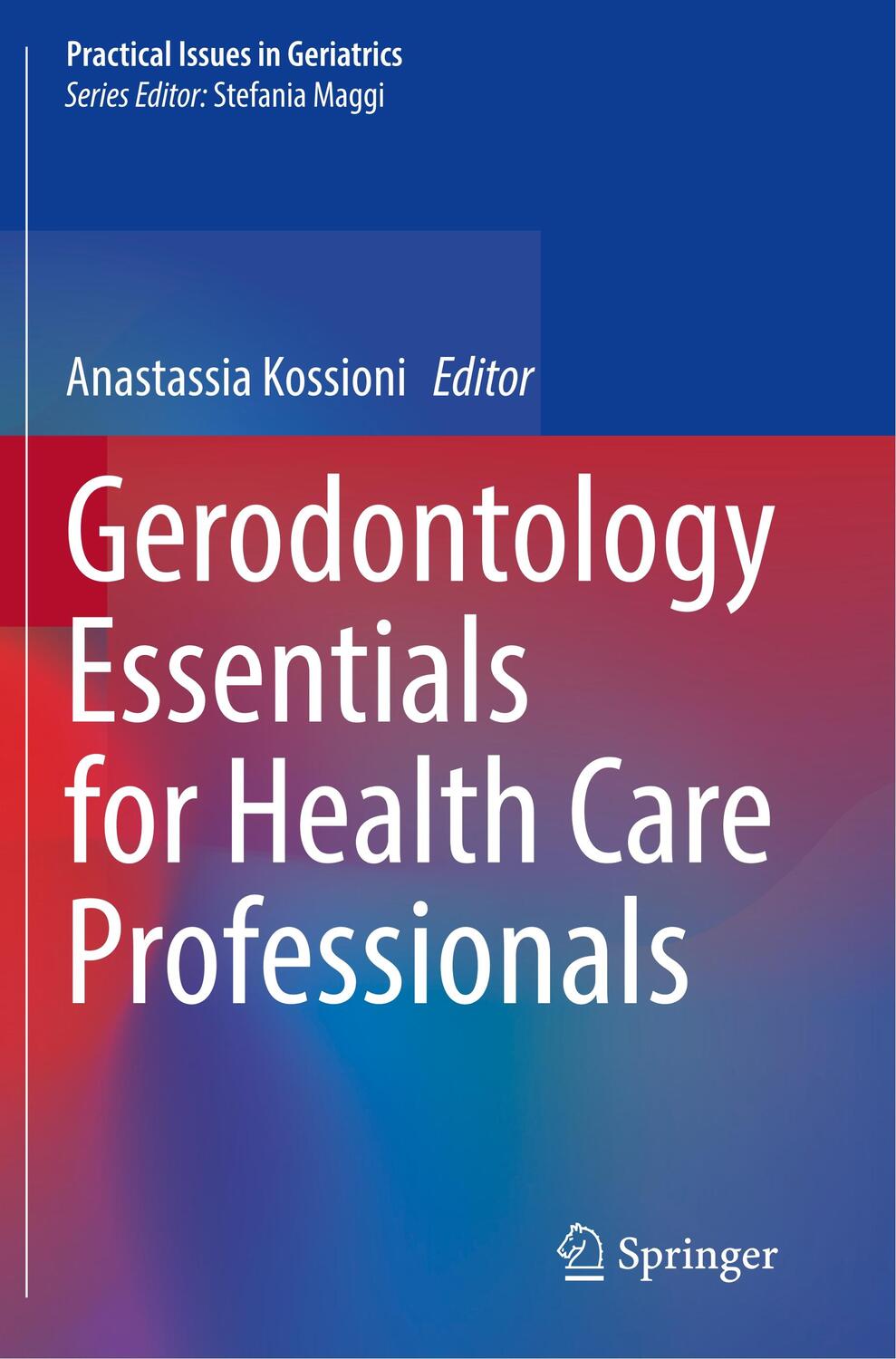 Cover: 9783030414702 | Gerodontology Essentials for Health Care Professionals | Kossioni | IX