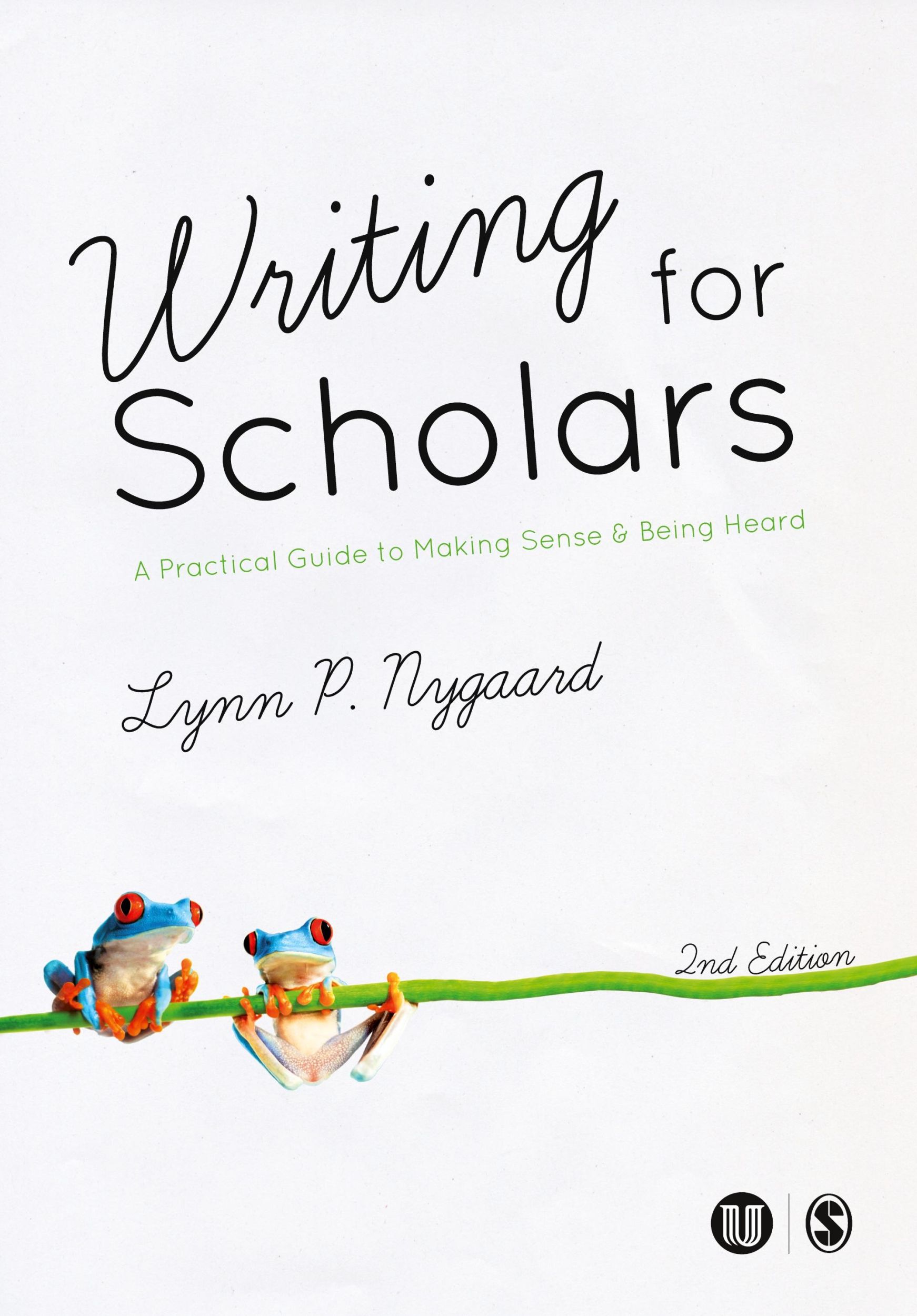 Cover: 9781446282540 | Writing for Scholars | A Practical Guide to Making Sense &amp; Being Heard