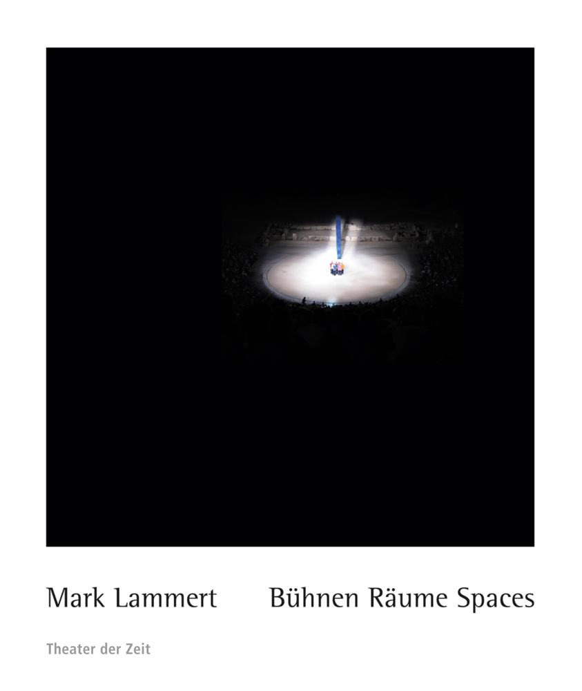 Cover: 9783943881554 | Mark Lammert | Bühnen Räume Spaces | Ulrike Haß | Taschenbuch | 208 S.