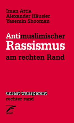 Cover: 9783897711280 | Antimuslimischer Rassismus am rechten Rand | Iman Attia (u. a.) | Buch