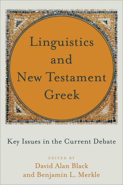 Cover: 9781540961068 | Linguistics and New Testament Greek - Key Issues in the Current Debate