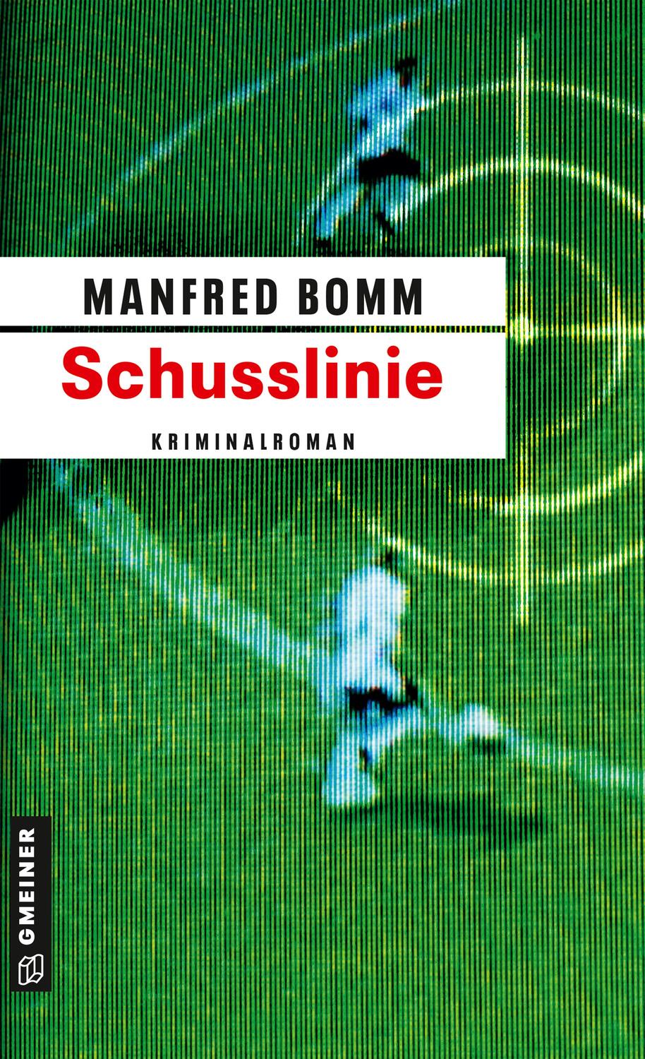 Cover: 9783899776645 | Schusslinie | Der fünfte Fall für August Häberle | Manfred Bomm | Buch
