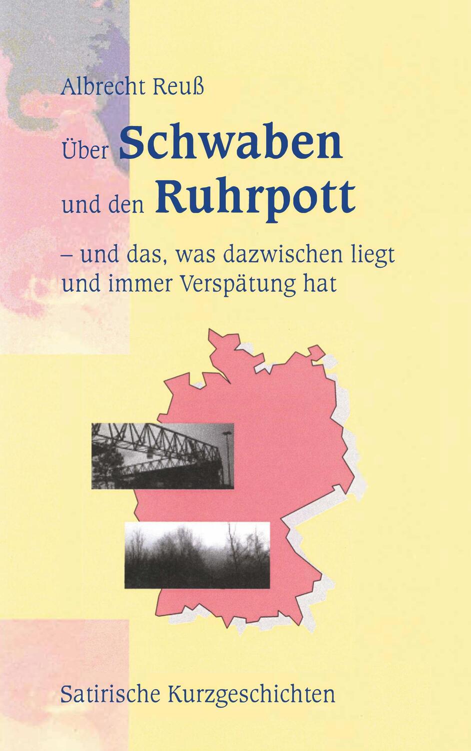 Cover: 9783898113465 | Über Schwaben und den Ruhrpott | Albrecht Reuß | Taschenbuch | 116 S.