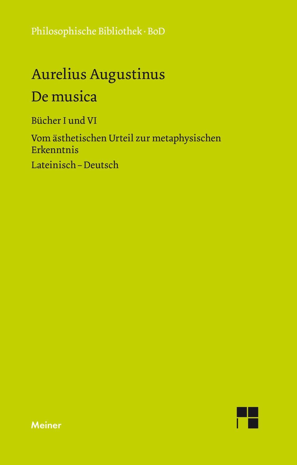Cover: 9783787316571 | De musica. Buch I und VI | Aurelius Augustinus | Buch | 220 S. | 2002