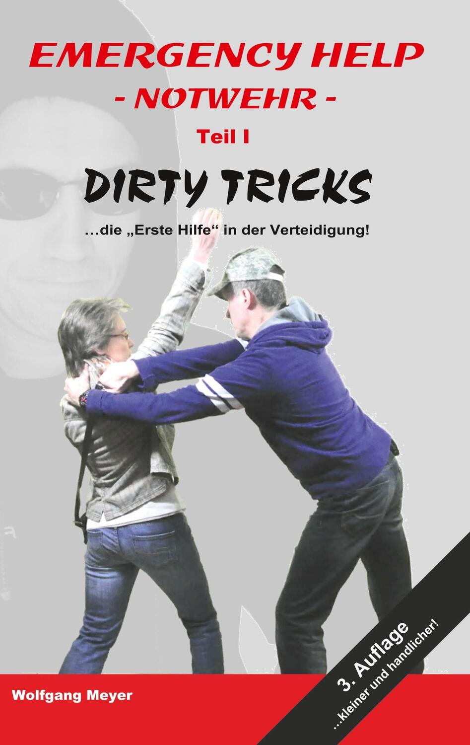 Cover: 9783746029214 | Emergency Help - Notwehr Teil I Dirty Tricks | Wolfgang Meyer | Buch