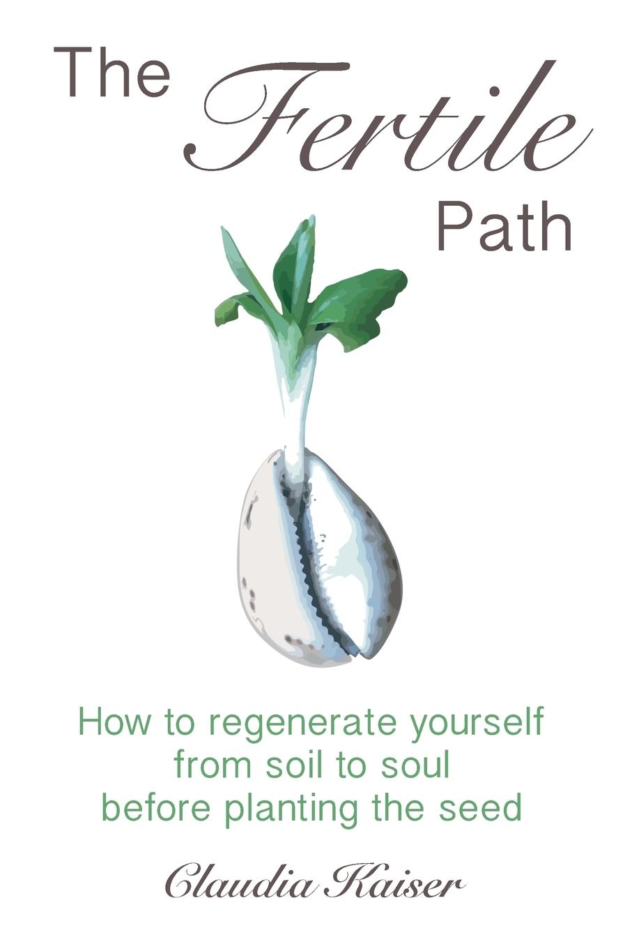 Cover: 9788409405626 | The Fertile Path | Claudia Kaiser | Taschenbuch | Englisch | 2023