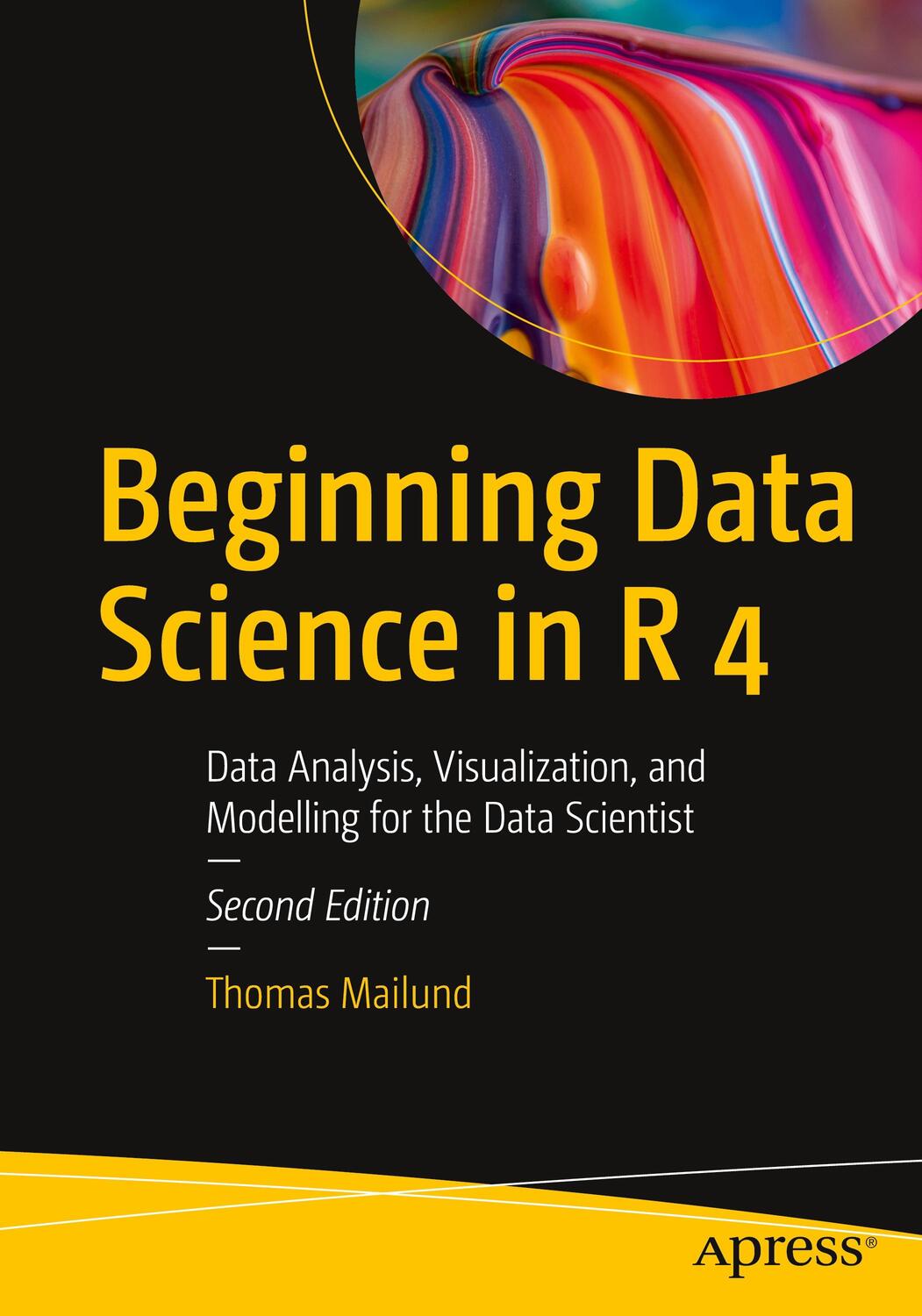 Cover: 9781484281543 | Beginning Data Science in R 4 | Thomas Mailund | Taschenbuch | xxviii