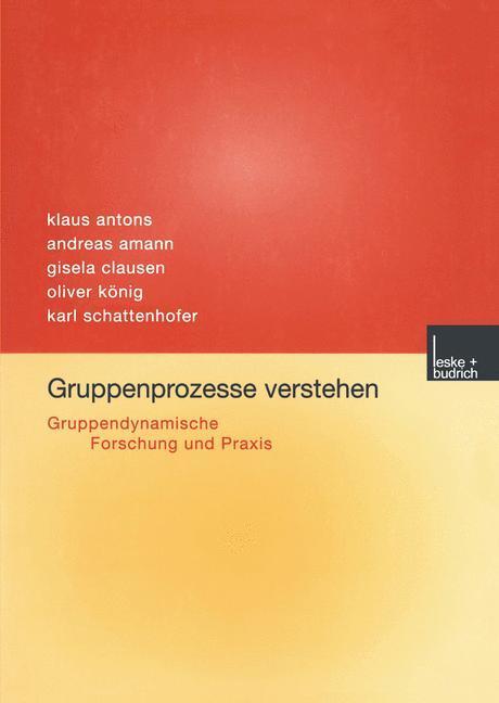 Cover: 9783322975119 | Gruppenprozesse verstehen | Gruppendynamische Forschung und Praxis