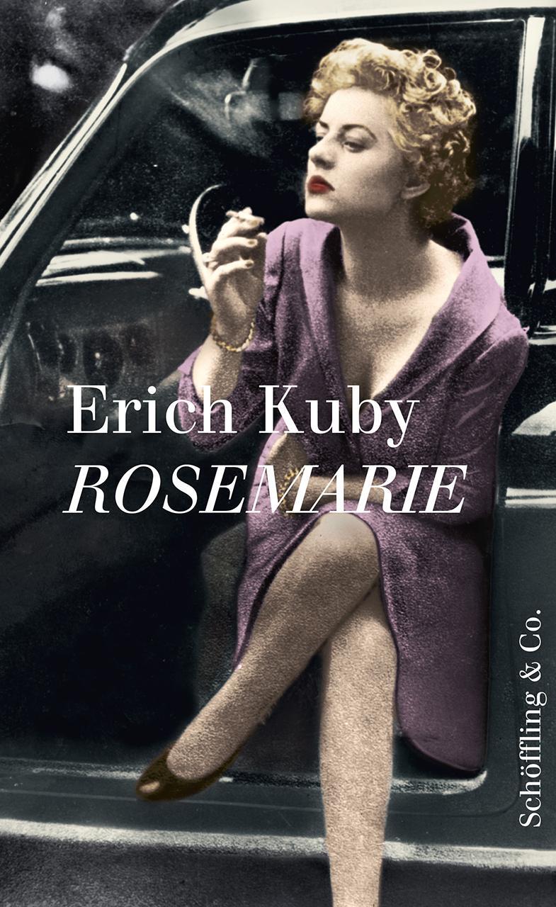Cover: 9783895610288 | Rosemarie | Des deutschen Wunders liebstes Kind | Erich Kuby | Buch