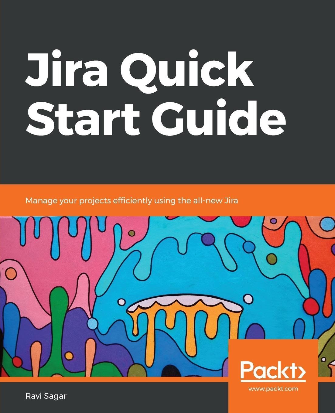 Cover: 9781789342673 | Jira Quick Start Guide | Ravi Sagar | Taschenbuch | Paperback | 2019