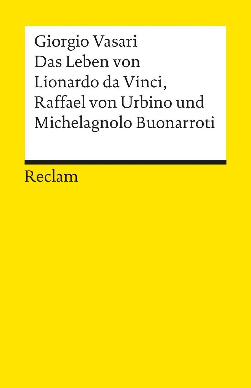 Cover: 9783150094679 | Das Leben von Leonardo da Vinci Raffael von Urbino und Michelangelo...
