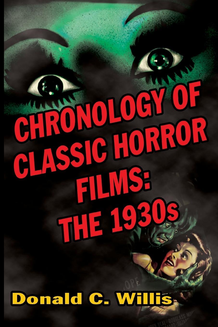 Cover: 9781644300824 | Chronology of Classic Horror Films | The 1930s | Donald C. Willis