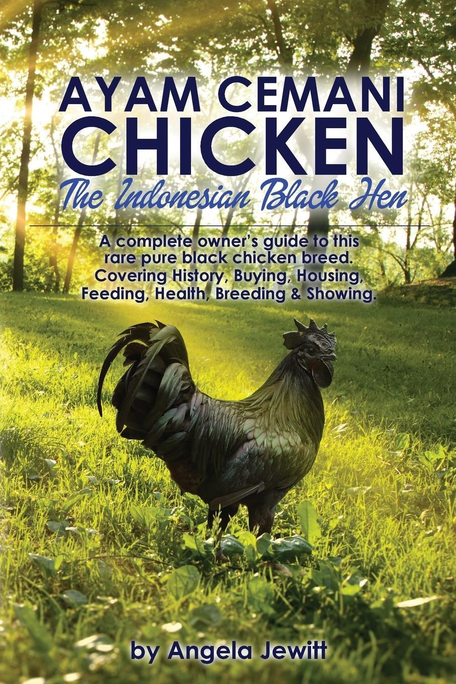 Cover: 9780993027840 | Ayam Cemani Chicken - The Indonesian Black Hen. A complete owner's...