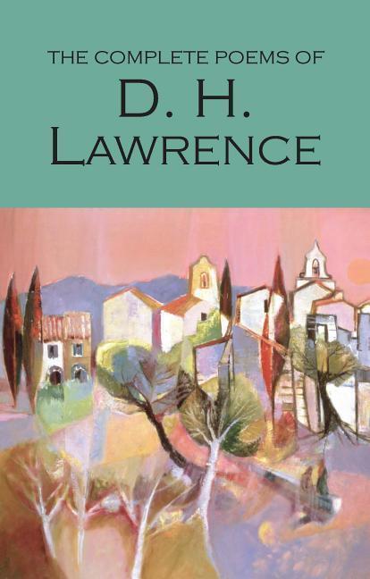 Cover: 9781853264177 | The Complete Poems of D.H. Lawrence | D. H. Lawrence | Taschenbuch