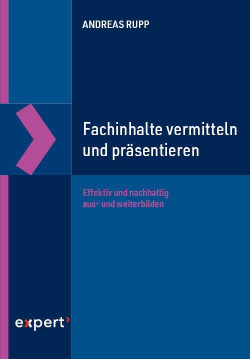 Cover: 9783816935513 | Fachinhalte vermitteln und präsentieren | Andreas Rupp | Taschenbuch