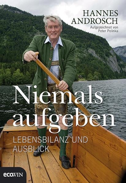Cover: 9783711000682 | Niemals aufgeben | Lebensbilanz und Ausblick | Hannes Androsch | Buch