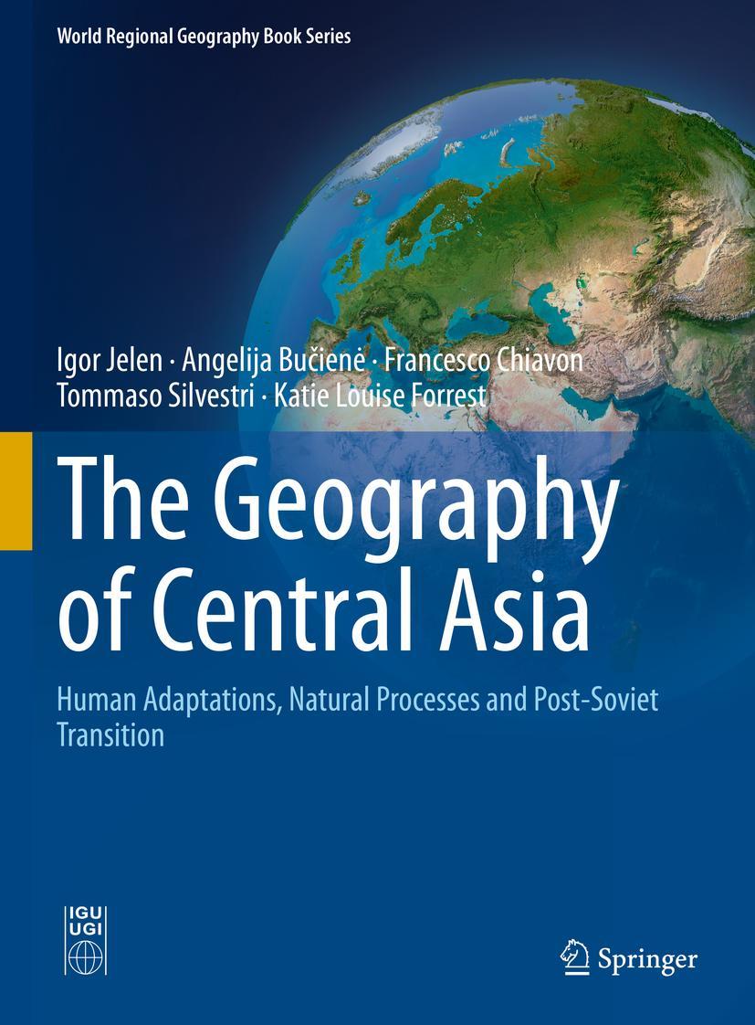 Cover: 9783030612658 | The Geography of Central Asia | Igor Jelen (u. a.) | Buch | xxxii