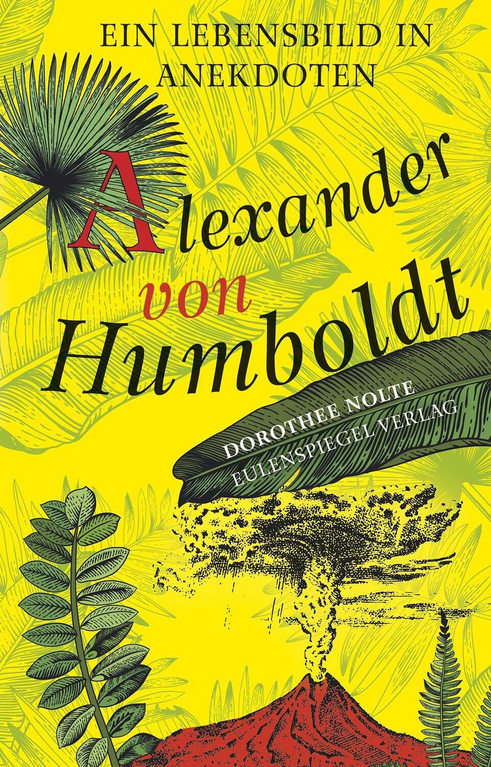Cover: 9783359013747 | Alexander von Humboldt | Ein Lebensbild in Anekdoten | Dorothee Nolte