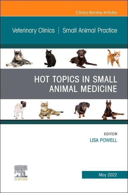 Cover: 9780323961851 | Hot Topics in Small Animal Medicine, An Issue of Veterinary Clinics...
