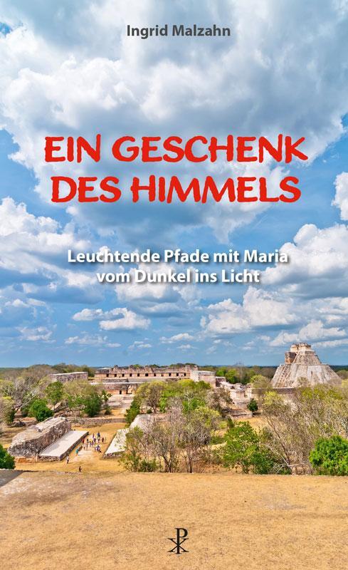 Cover: 9783717113713 | Ein Geschenk des Himmels | Ingrid Malzahn | Taschenbuch | 238 S.