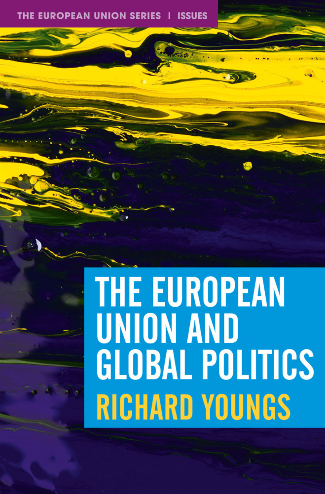 Cover: 9781352011883 | The European Union and Global Politics | Richard Youngs | Taschenbuch