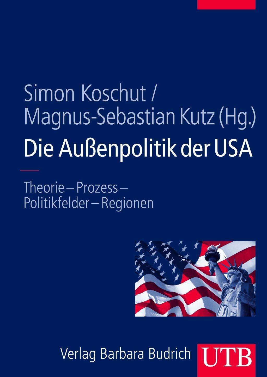 Cover: 9783825284725 | Die Außenpolitik der USA | Taschenbuch | 280 S. | Deutsch | 2012