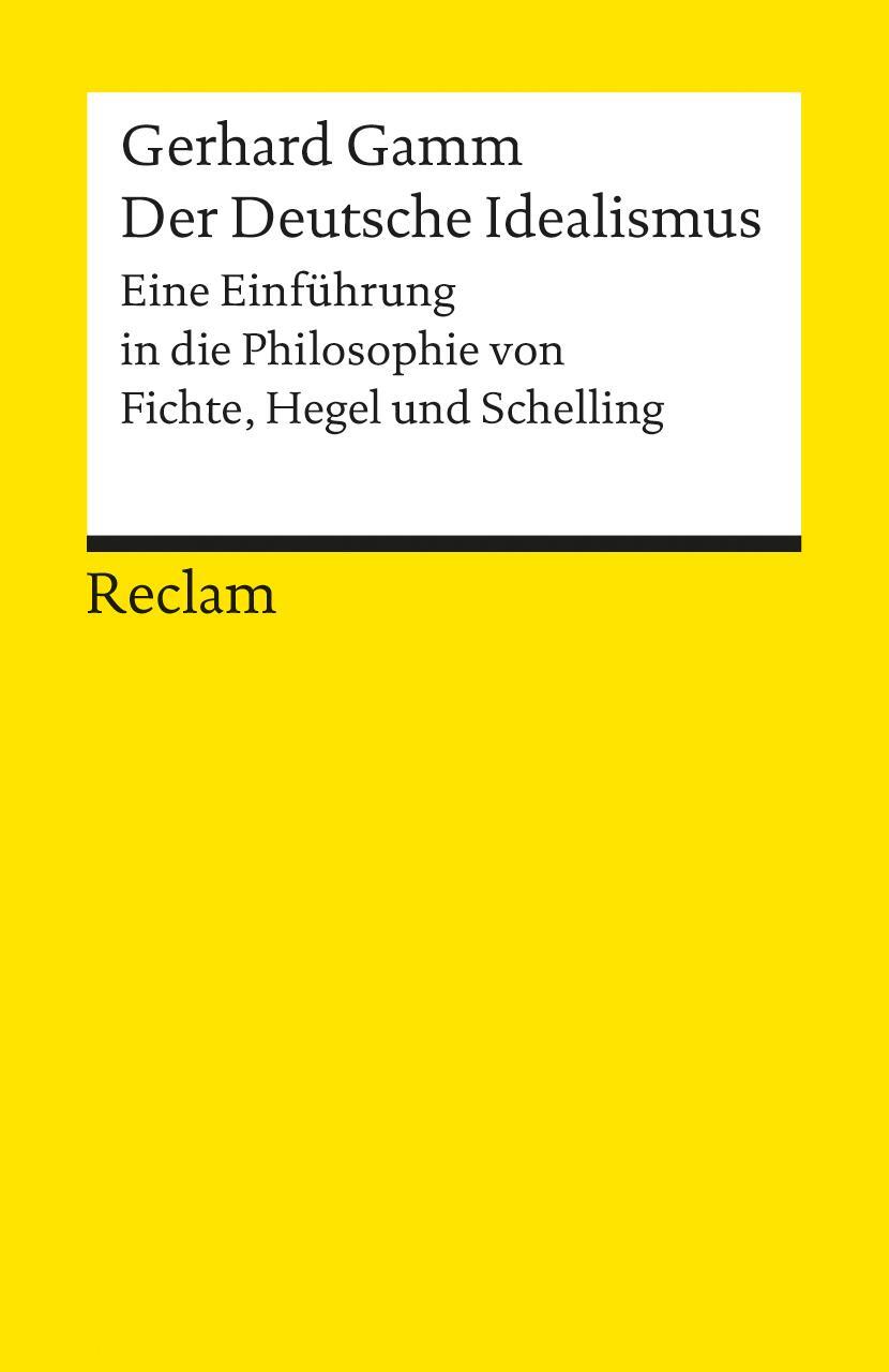 Cover: 9783150096550 | Der Deutsche Idealismus | Gerhard Gamm | Taschenbuch | 279 S. | 1997