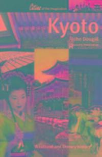 Cover: 9781904955139 | Kyoto | A Cultural and Literary History | John Dougill | Taschenbuch