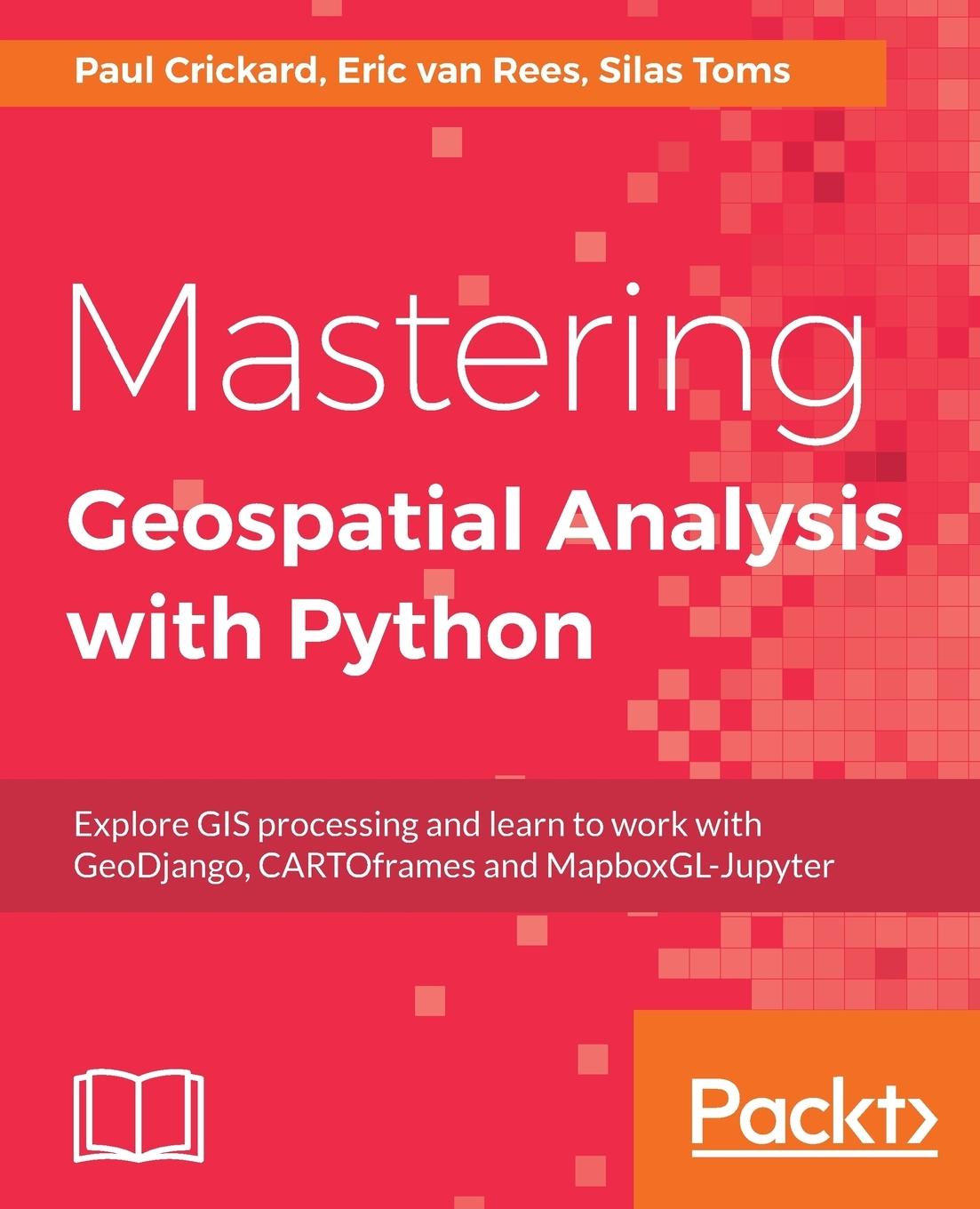 Cover: 9781788293334 | Mastering Geospatial Analysis with Python | Silas Toms (u. a.) | Buch