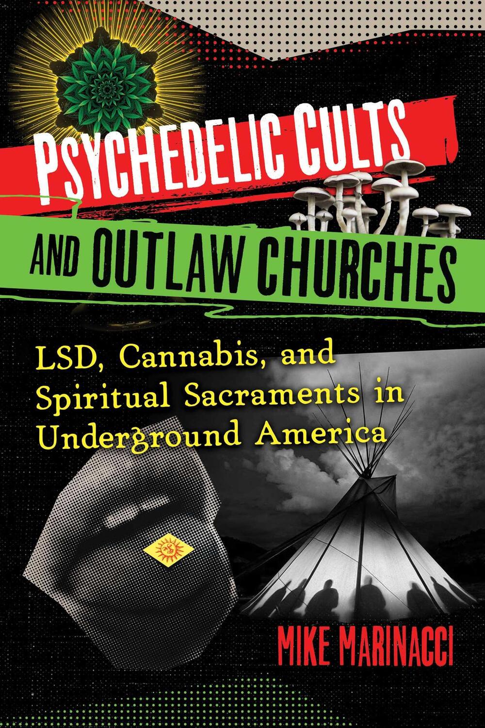 Cover: 9781644117071 | Psychedelic Cults and Outlaw Churches | Mike Marinacci | Taschenbuch