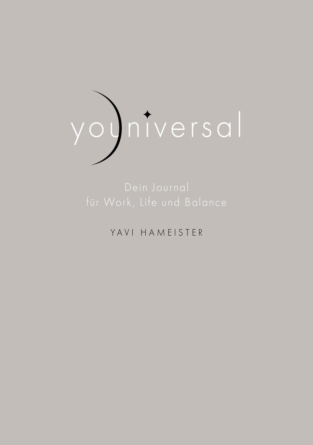 Cover: 9783747403976 | youniversal | Dein Journal für Work, Life und Balance | Yavi Hameister