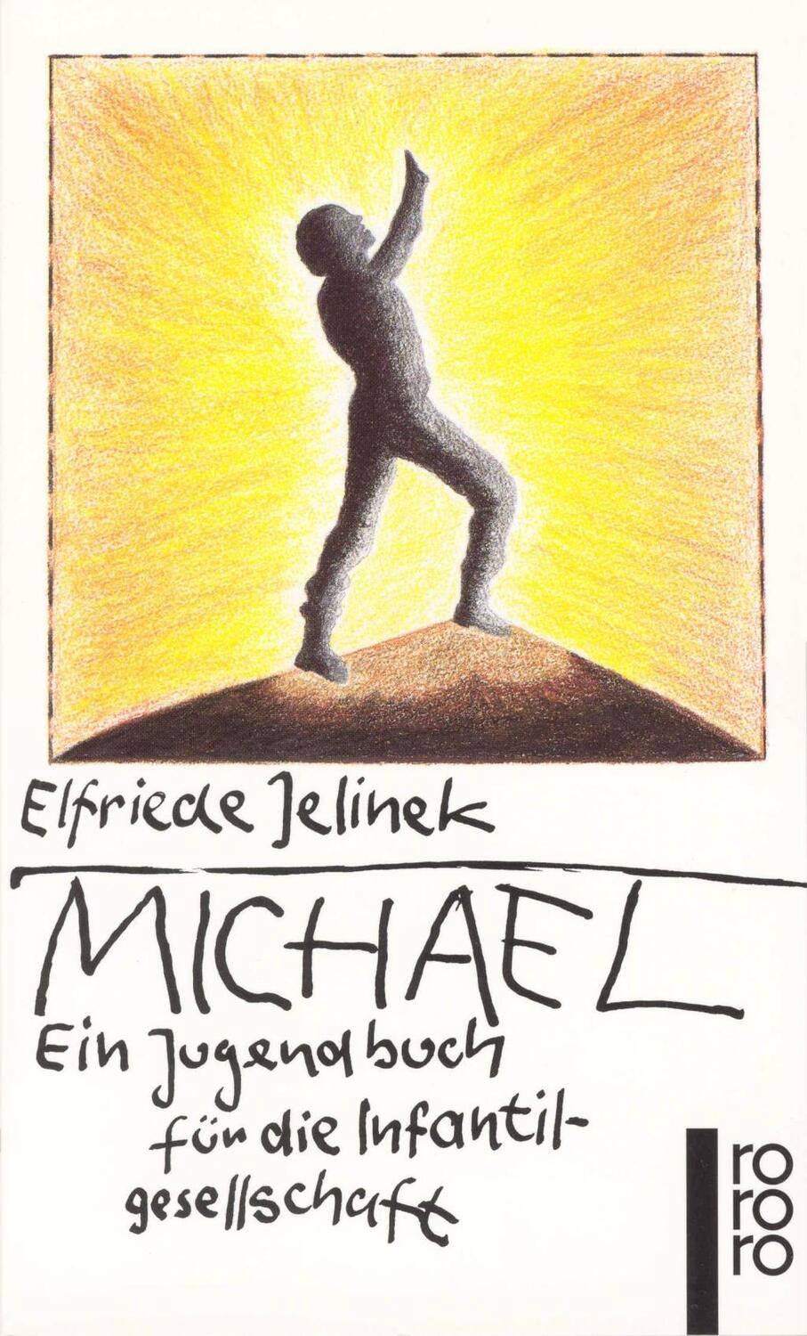 Cover: 9783499158803 | Michael | Ein Jugendbuch für die Infantilgesellschaft | Jelinek | Buch