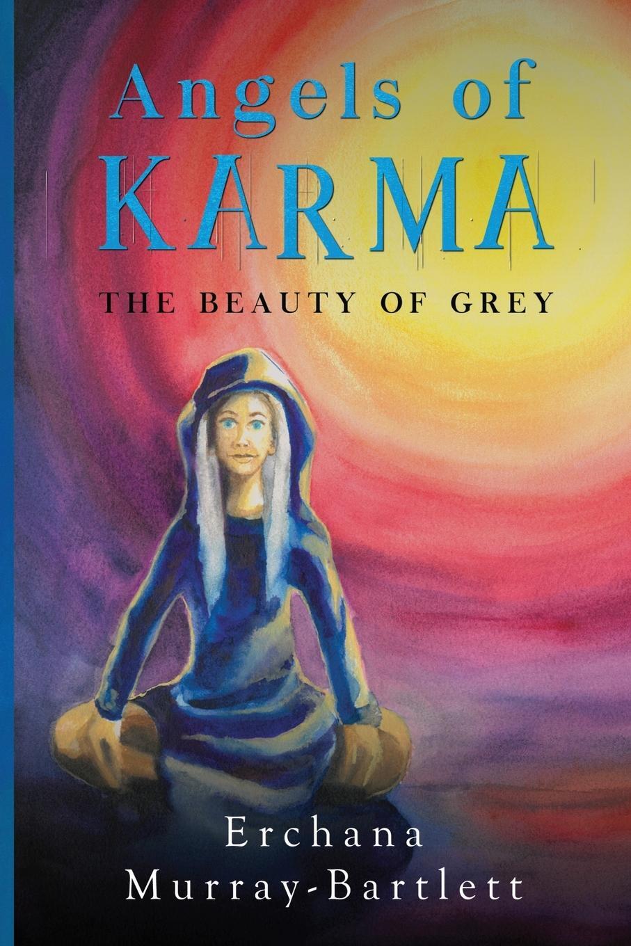 Cover: 9781800165076 | Angels of Karma - The Beauty of Grey | Erchana Murray-Bartlett | Buch