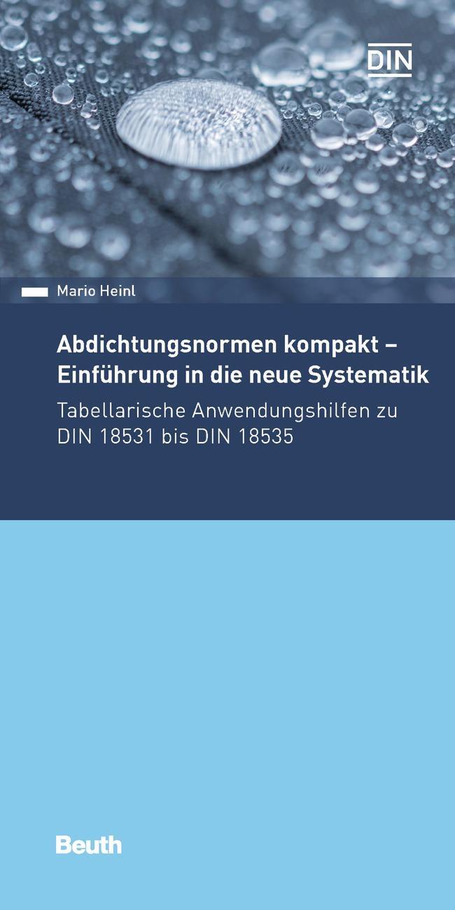 Cover: 9783410291800 | Abdichtungsnormen kompakt - Einführung in die neue Systematik | Heinl