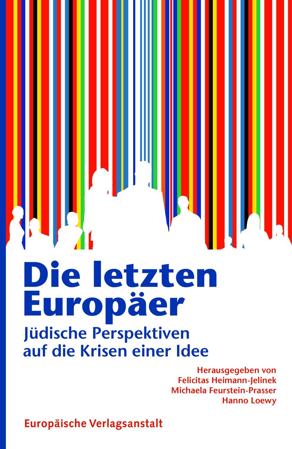 Cover: 9783863931490 | Die letzten Europäer | Jüdische Perspektiven auf die Krisen einer Idee