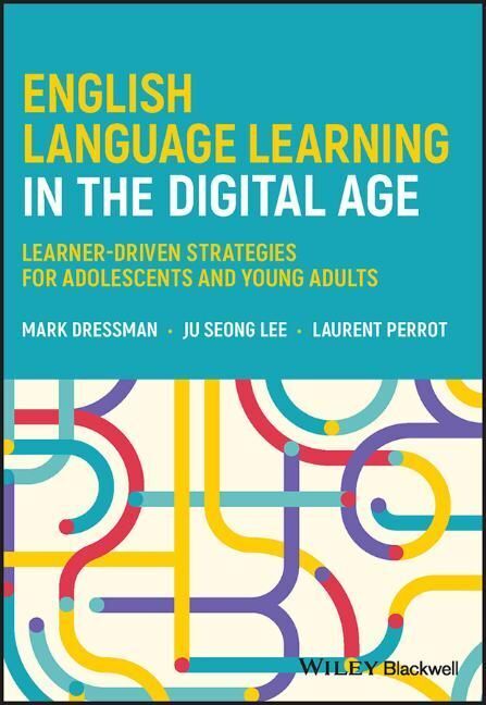 Cover: 9781119810353 | English Language Learning in the Digital Age | Mark Dressman (u. a.)
