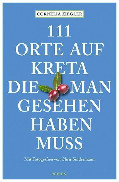 Cover: 9783954515400 | 111 Orte auf Kreta, die man gesehen haben muss | Reiseführer | Ziegler