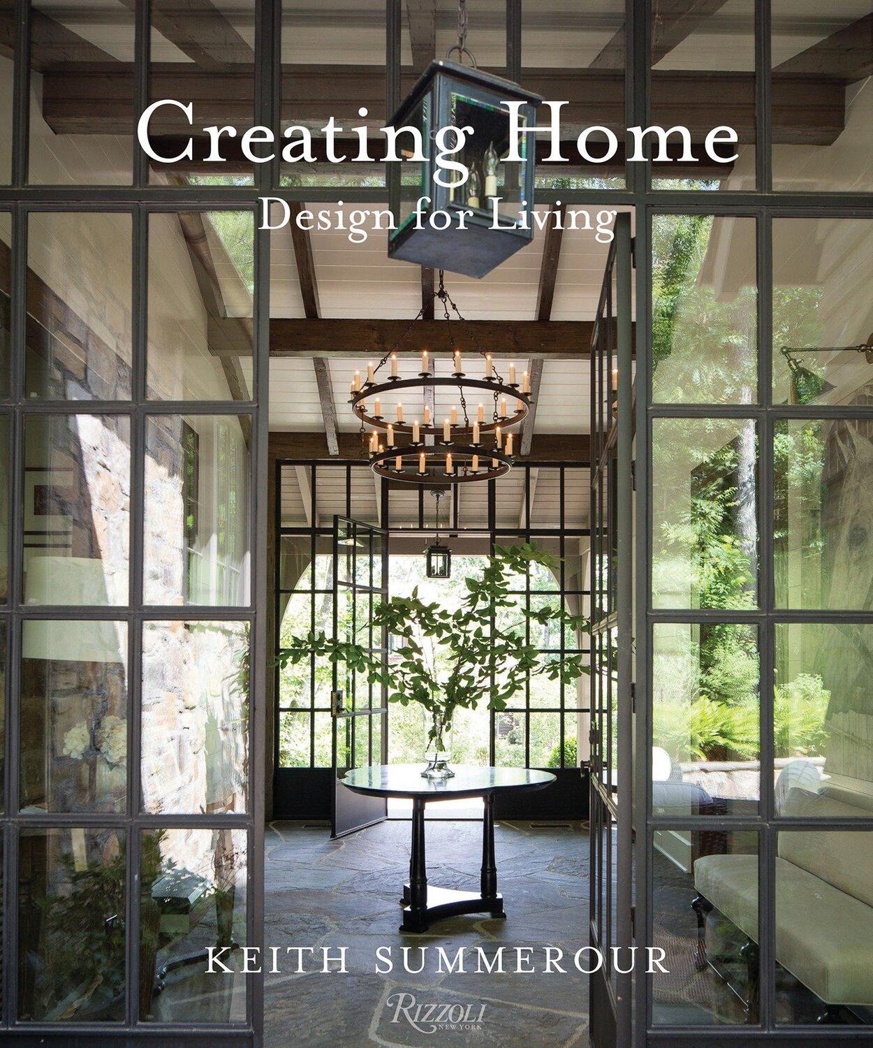 Cover: 9780847858736 | Creating Home: Design for Living | Keith Summerour | Buch | Englisch