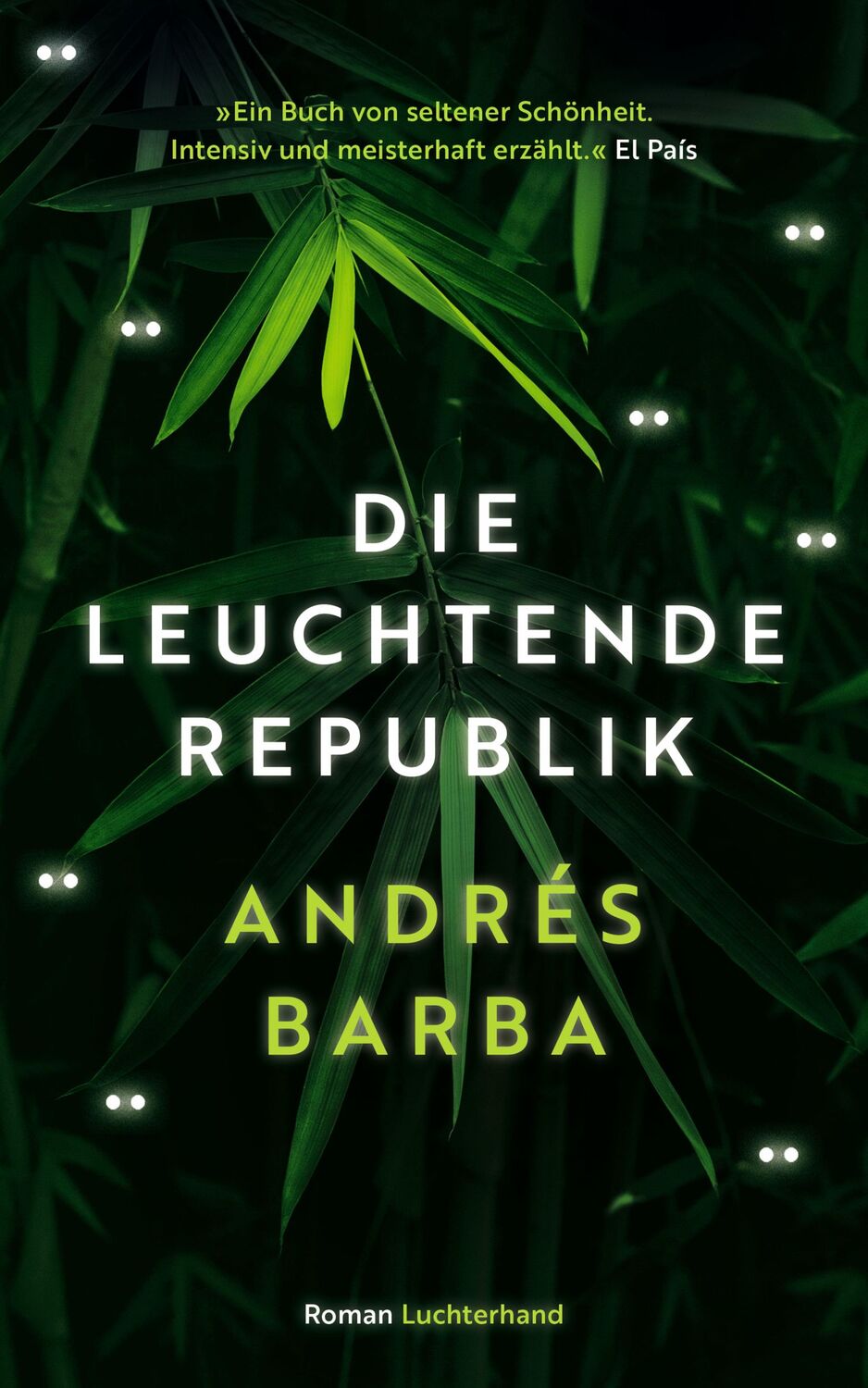 Cover: 9783630875996 | Die leuchtende Republik | Roman | Andrés Barba | Buch | 224 S. | 2022